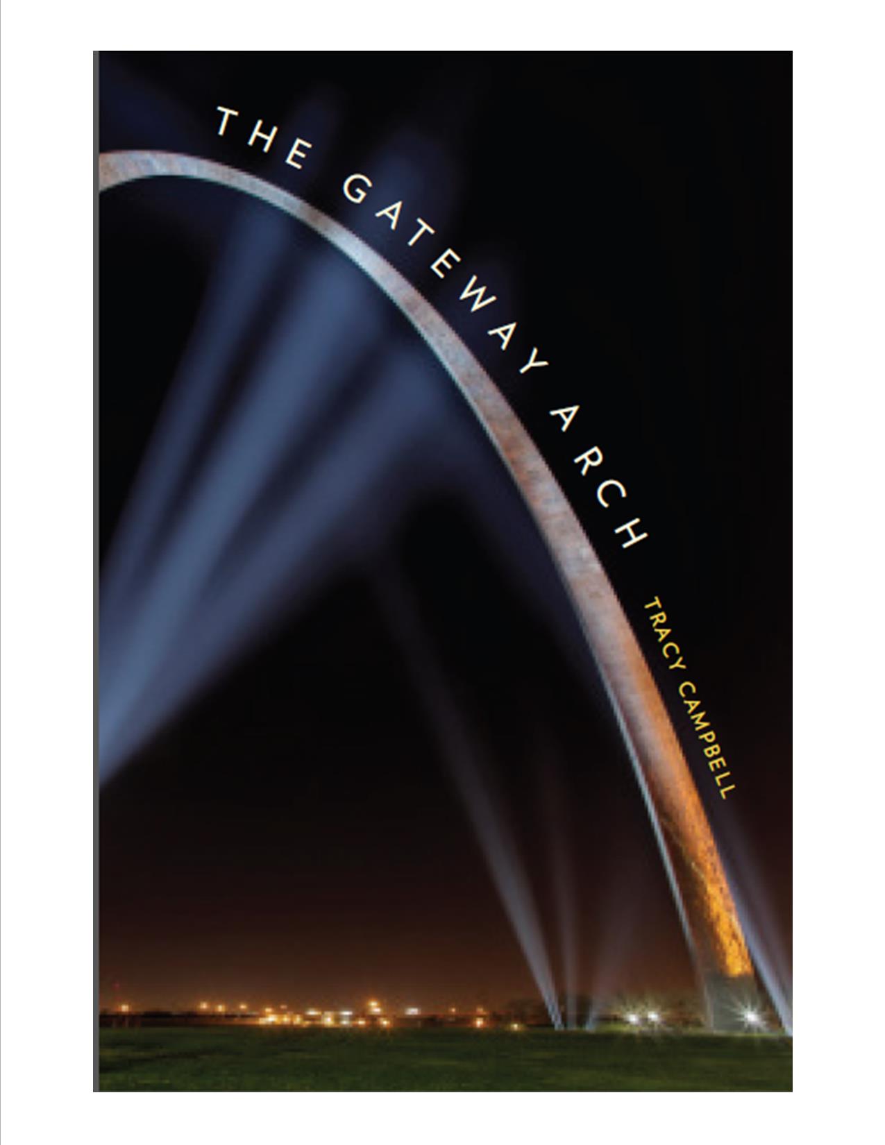 UK History professor Tracy A. Campbell's most recent work, The Gateway Arch: A Biography, is already drawing national attention.  Campbell will discuss his book on National Public Radio's Weekend Edition with Scott Simon this weekend.